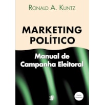 MARKETING POLITICO: MANUAL DE CAMPANHA ELEITORAL