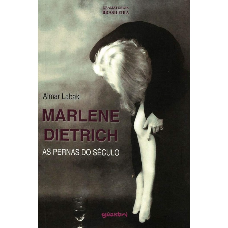 MARLENE DIETRICH - AS PERNAS DO SECULO - 1
