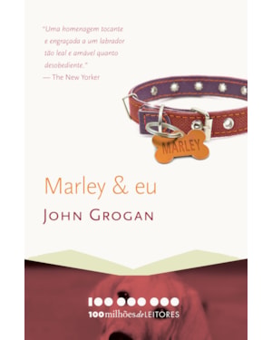 MARLEY & EU: A VIDA E O AMOR AO LADO DO PIOR CÃO DO MUNDO