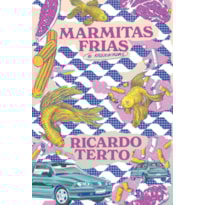 MARMITAS FRIAS: E REQUENTADAS