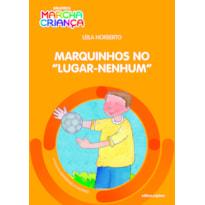 MARQUINHOS NO "LUGAR-NENHUM"