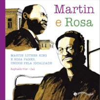 MARTIN E ROSA: MARTIN LUTHER KING E ROSA PARKS, UNIDOS PELA IGUALDADE