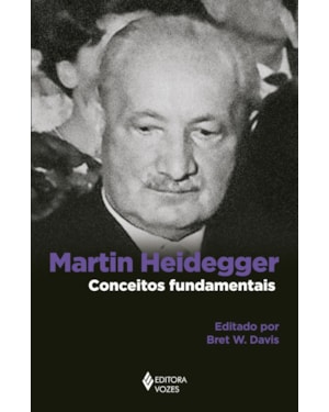 MARTIN HEIDEGGER: CONCEITOS FUNDAMENTAIS