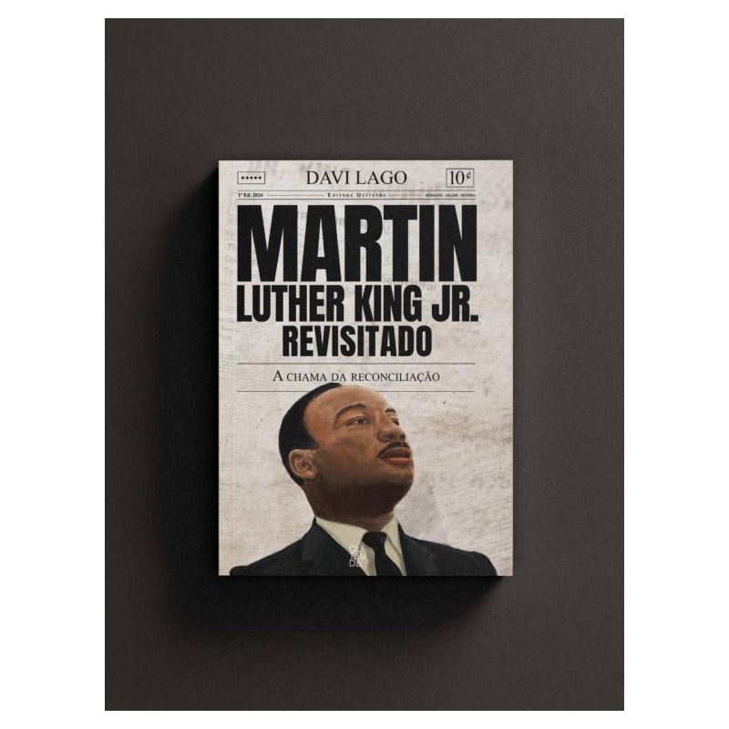 Martin Luther King Jr. revisitado: A chama da reconciliação