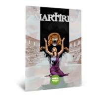 MARTÍRIO - MÁRTIRES DO CRISTIANISMO - HISTÓRIA EM QUADRINHOS