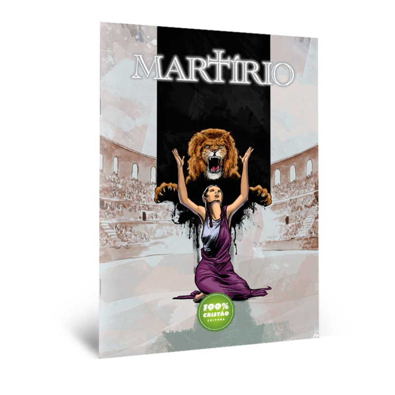 MARTÍRIO - MÁRTIRES DO CRISTIANISMO - HISTÓRIA EM QUADRINHOS