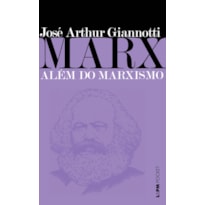 Marx: além do marxismo
