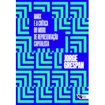 Marx e a crítica do modo de representação capitalista