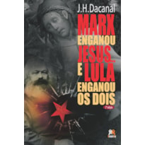 MARX ENGANOU JESUS... E LULA ENGANOU OS DOIS