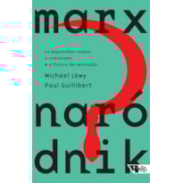 Marx Naródnik: os populistas russos, o comunismo e o futuro da revolução