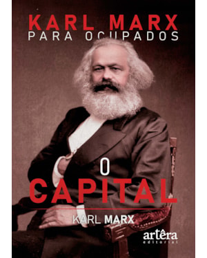 MARX PARA OCUPADOS: O CAPITAL