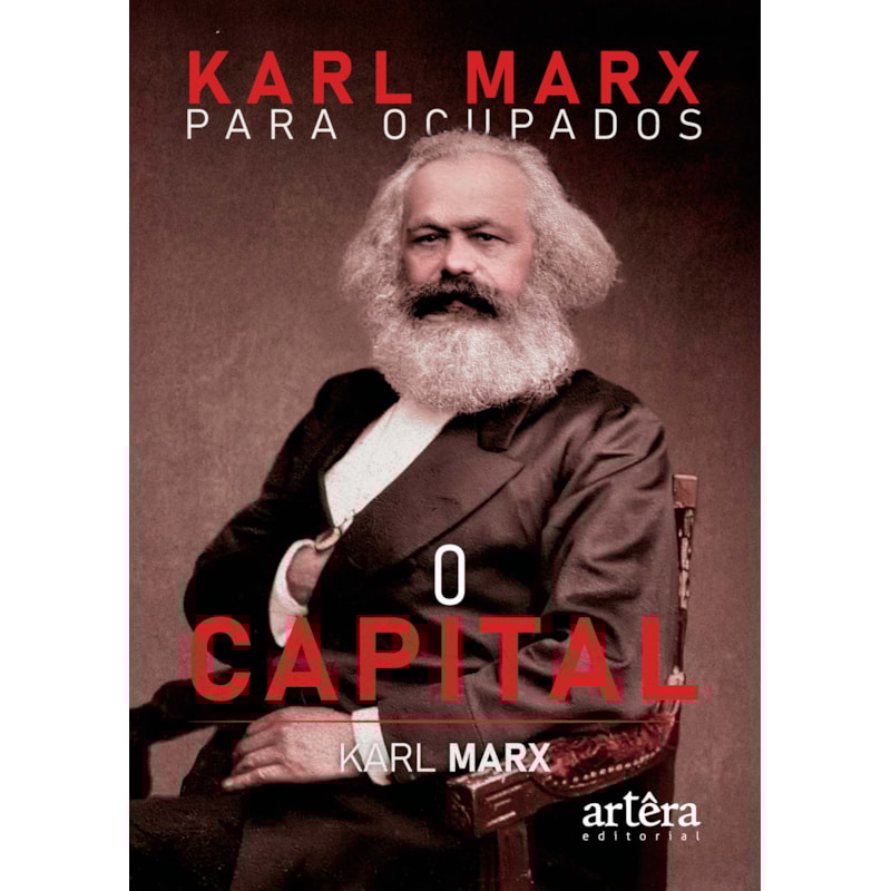 MARX PARA OCUPADOS: O CAPITAL