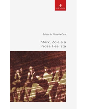 MARX, ZOLA E A PROSA REALISTA