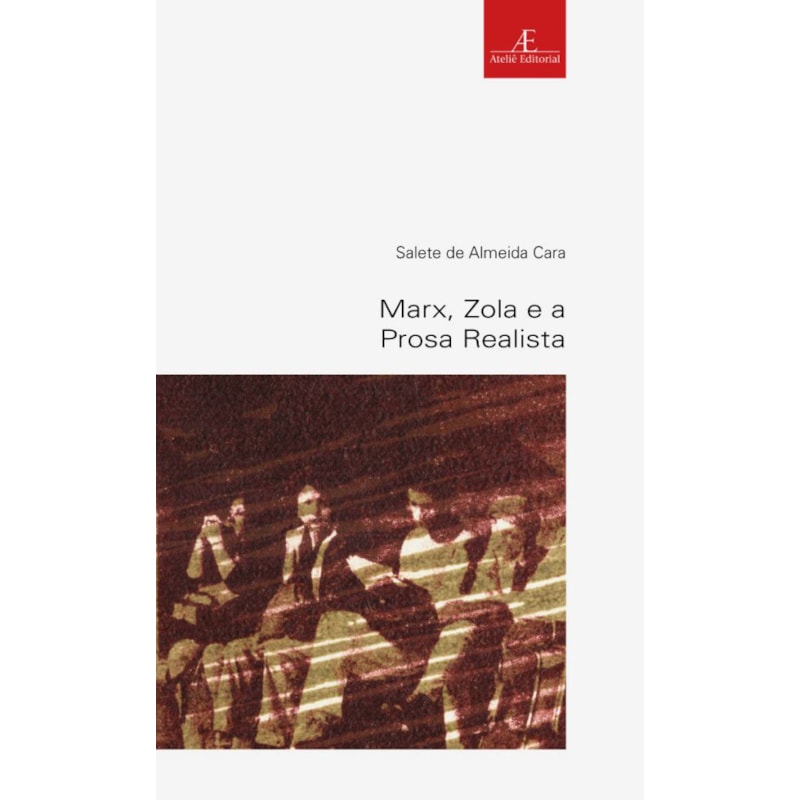 MARX, ZOLA E A PROSA REALISTA