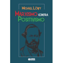 MARXISMO CONTRA POSITIVISMO