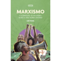 MARXISMO E A OPRESSÃO ÀS MULHERES: RUMO A UMA TEORIA UNITÁRIA