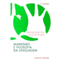 MARXISMO E FILOSOFIA DA LINGUAGEM: PROBLEMAS FUNDAMENTAIS DO MÉTODO SOCIOLÓGICO DA LINGUAGEM