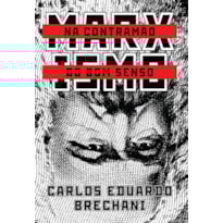 MARXISMO: NA CONTRAMÃO DO BOM SENSO