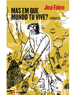 Mas em que mundo tu vive?
