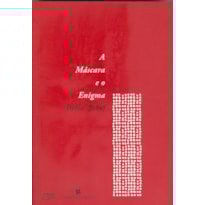 MÁSCARA E O ENIGMA, A