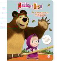 Masha e o urso - A vassoura mágica: a vassoura mágica - Com 4 quebra-cabeças para você se divertir!