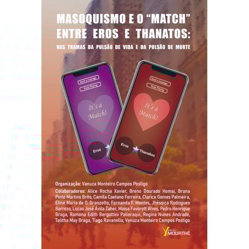 MASOQUISMO E O "MATCH" ENTRE EROS E THANATOS: NAS TRAMAS DA PULSÃO DE VIDA E DA PULSÃO DE MORTE