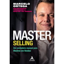 Master Selling: um verdadeiro manual para mestres em vendas