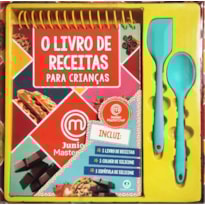 MASTERCHEF JUNIOR - O LIVRO DE RECEITAS PARA CRIANÇAS