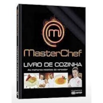 MASTERCHEF LIVRO DE COZINHA - AS MELHORES RECEITAS DO VENCEDOR  - 1ª