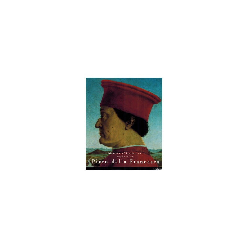 Masters of italian art - piero della francesca