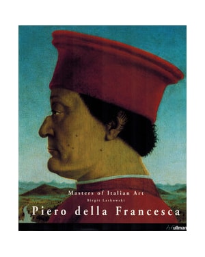 Masters of italian art - piero della francesca