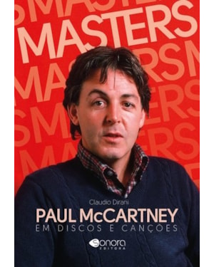MASTERS - PAUL MCCARTNEY EM DISCOS E CANÇÕES