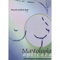 MASTOLOGIA APLICADA - ABORDAGEM MUTIDISCIPLINAR