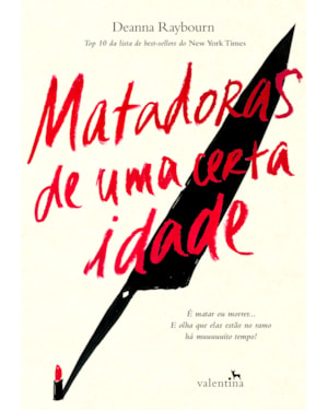 MATADORAS DE UMA CERTA IDADE