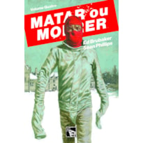 MATAR OU MORRER: VOLUME 04