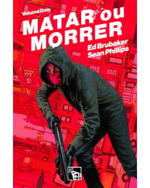 MATAR OU MORRER: VOLUME 2