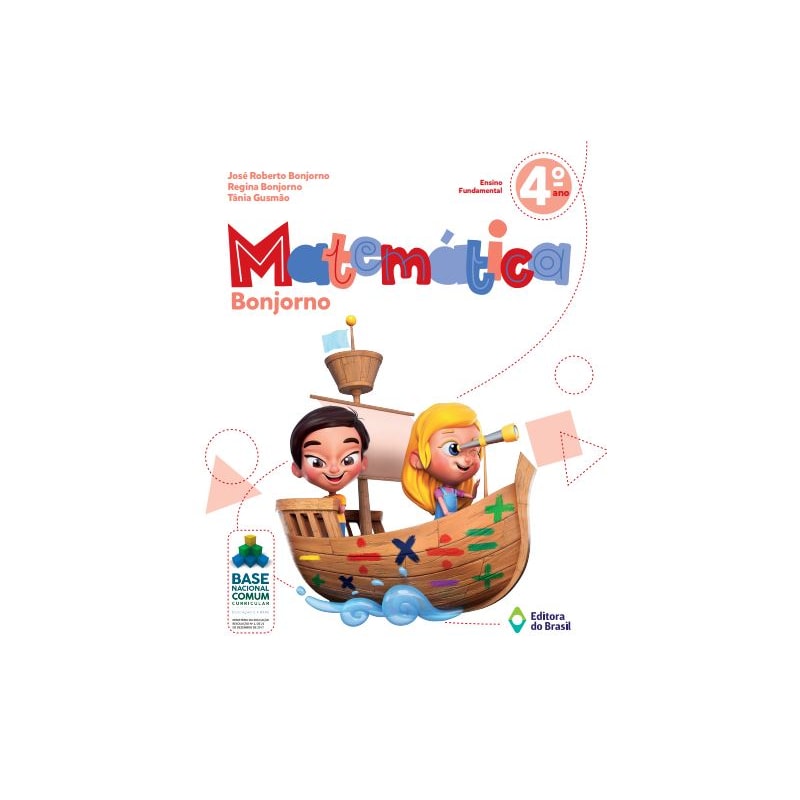 MATEMÁTICA BONJORNO - 4º ANO - ENSINO FUNDAMENTAL I