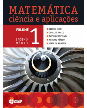 MATEMÁTICA CIÊNCIA E APLICAÇÕES - VOLUME 1