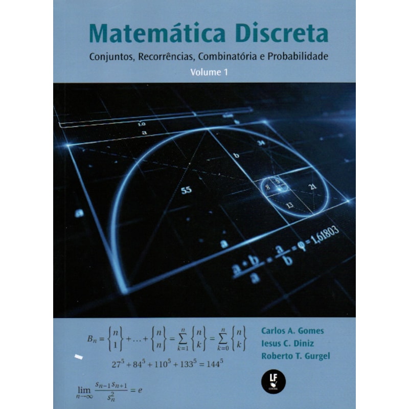MATEMÁTICA DISCRETA: CONJUNTOS, RECORRÊNCIAS, COMBINATÓRIA E PROBABILIDADE: VOLUME 1