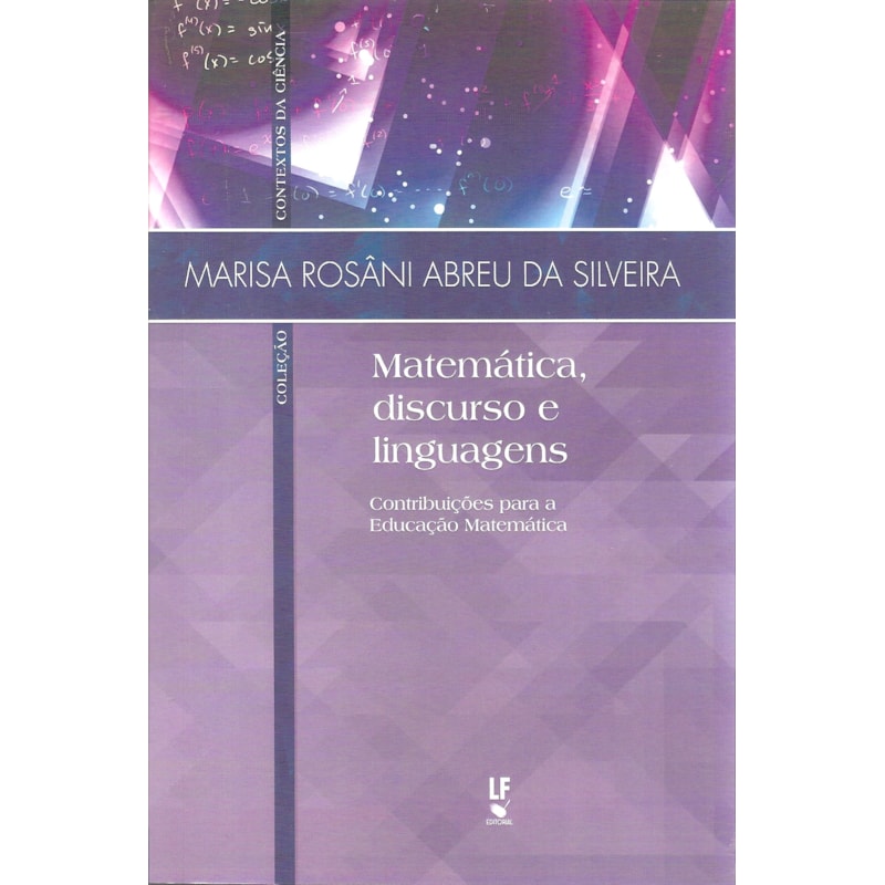 MATEMÁTICA, DISCURSO E LINGUAGENS: CONTRIBUIÇÕES PARA A EDUCAÇÃO MATEMÁTICA