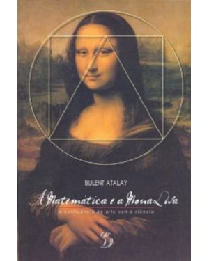 MATEMATICA E A MONA LISA, A