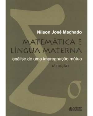 MATEMÁTICA E LÍNGUA MATERNA: ANÁLISE DE UMA IMPREGNAÇÃO MÚTUA