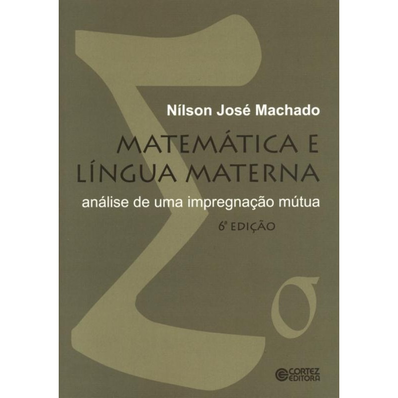 MATEMÁTICA E LÍNGUA MATERNA: ANÁLISE DE UMA IMPREGNAÇÃO MÚTUA