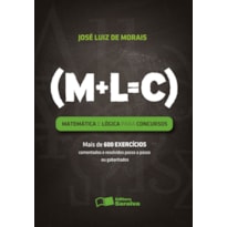 MATEMÁTICA E LÓGICA PARA CONCURSOS - 1ª EDIÇÃO 2012