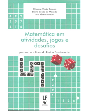 MATEMÁTICA EM ATIVIDADES, JOGOS E DESAFIOS: PARA OS ANOS FINAIS DO ENSINO FUNDAMENTAL