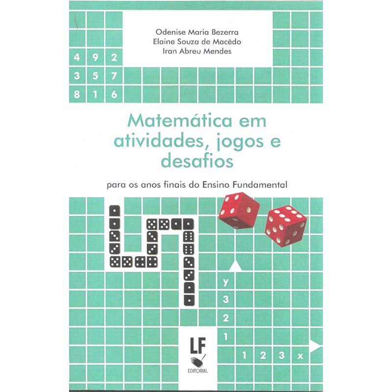 MATEMÁTICA EM ATIVIDADES, JOGOS E DESAFIOS: PARA OS ANOS FINAIS DO ENSINO FUNDAMENTAL