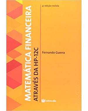 MATEMATICA FINANCEIRA ATRAVES DA HP-12C - 4ª