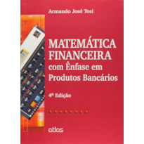 MATEMÁTICA FINANCEIRA COM ÊNFASE EM PRODUTOS BANCÁRIOS