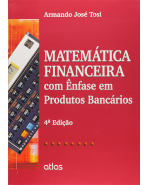 MATEMÁTICA FINANCEIRA COM ÊNFASE EM PRODUTOS BANCÁRIOS