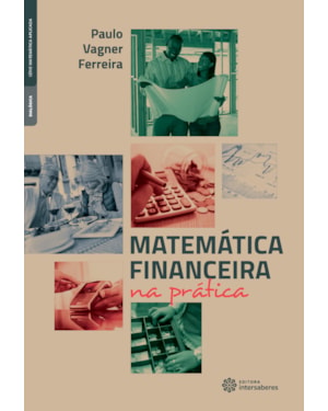 MATEMÁTICA FINANCEIRA NA PRÁTICA